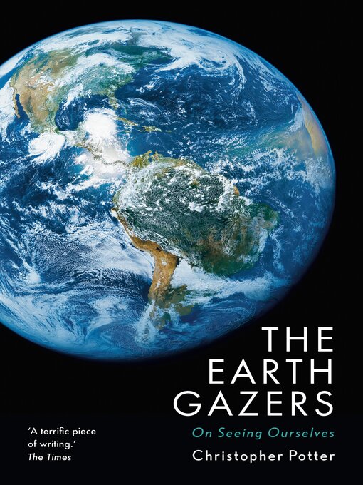 Title details for The Earth Gazers by Christopher Potter - Available